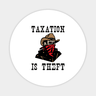 Taxation Is Theft Gift For Accountant Magnet